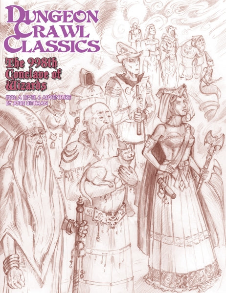 Dungeon Crawl Classics RPG: (Adventure) #88: The 998th Conclave of Wizards –