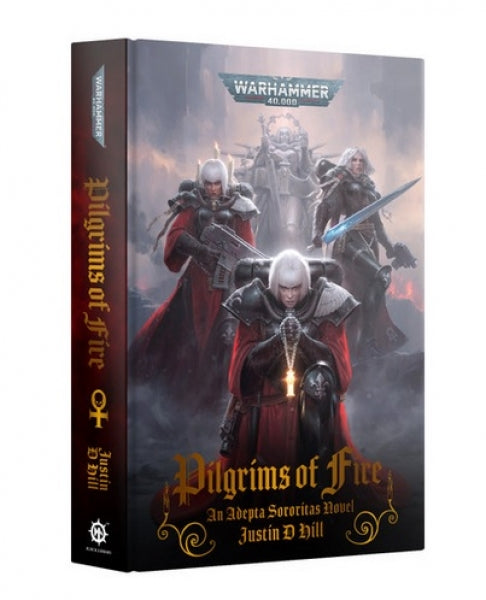 Warhammer 40K: (Novel) Adepta Sororitas - Pilgrims Of Fire (HC)