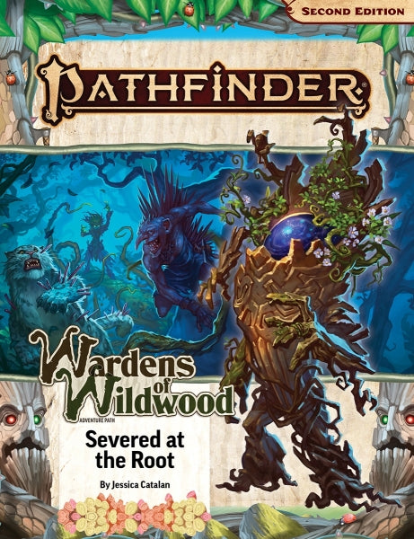 Pathfinder (P2): Adventure Path - Severed at the Root (Wardens of Wildwood 2 of 3)