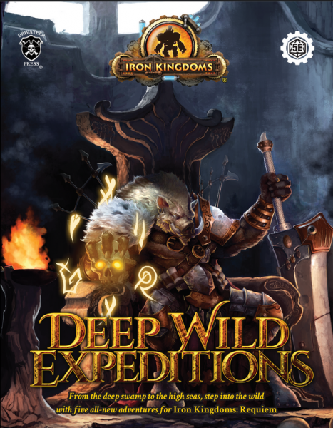 Iron Kingdoms RPG: Deep Wild Expeditions – Adventures