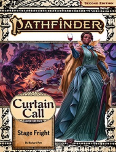 Pathfinder (P2): Adventure Path - Stage Fright (Curtain Call 1 of 3)