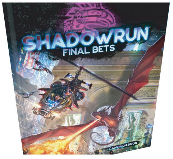 Shadowrun RPG 6th Edition: Final Bets