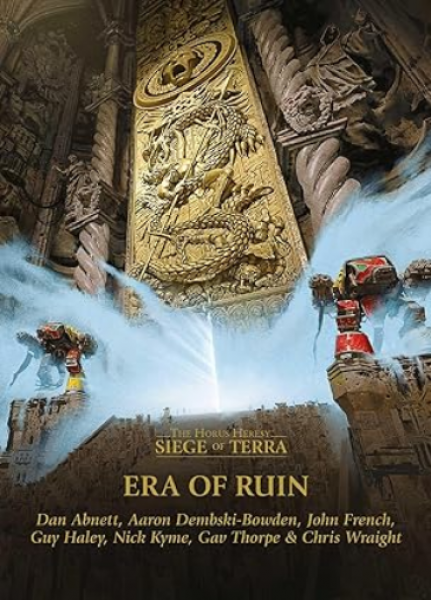 Warhammer 40K: (Novel) The Horus Heresy Siege of Terra - Era of Ruin (HC)