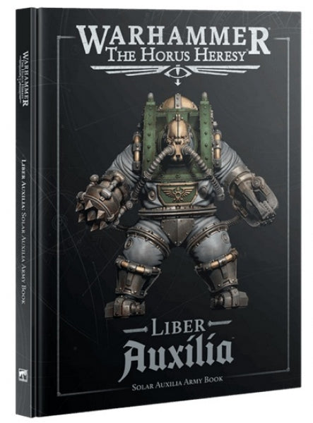 Warhammer 40K: Horus Heresy Liber Auxilia - Solar Auxilia Army Book (HC)