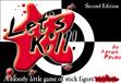 Let's Kill: A Bloody Little Game of Stick Figure Mayhem (2nd Edition)