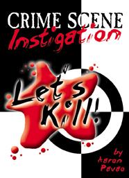 Let's Kill 3: Crime Scene Investigation