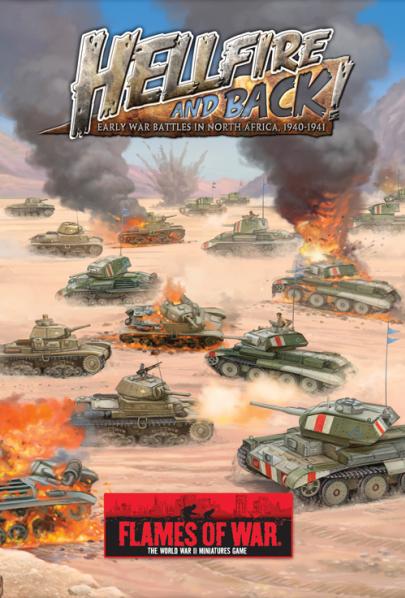 Flames Of War (WWII): Hellfire & Back - Early War Battles In North Africa, 1940-1941