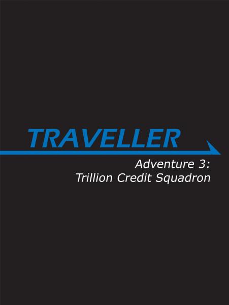 Traveller RPG Traveller Adventure 3: Trillion Credit Squadron