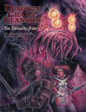Dungeon Crawl Classics RPG: (Adventure) #77 The Croaking Fane