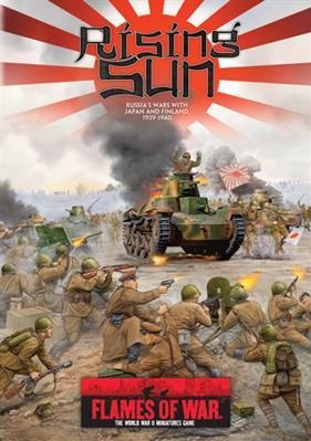 Flames Of War (WWII): Rising Sun - Russia's Wars With Japan & Finland, 1939-1940