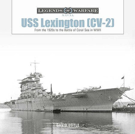 SCHIFFER BOOKS 364907 Legends: USS Lexington CV-2