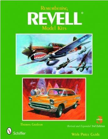 SCHIFFER BOOKS 329920 Remembering Revell Models 3rd Edition