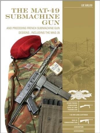 SCHIFFER BOOKS 362927 The Mat-49 Submachine Gun